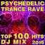 Psychedelic Trance Rave Top 100 Hits DJ Mix 2016 cover