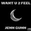 Want U 2 Feel