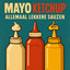 Mayo Ketchup Allemaal Lekkere Sauzen