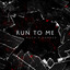 Run To Me cover