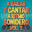 A Bailar Y Cantar A Ritmo Sonidero Vol. 2 cover