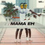 Mama Eh - Radio Mix