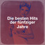 Die Besten Hits Der Fünfziger Jahre cover