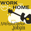 Work From Home with Antônio Carlos Jobim cover