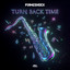 Turn Back Time - Extended Mix
