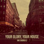 Your Glory, Your House
