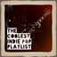 The Coolest Indie Pop Playlist cover