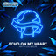 Echo On My Heart artwork