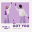 Got You - Club Mix
