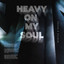 Heavy On My Soul cover