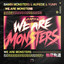 We Are Monsters