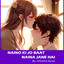 Naino Ki Jo Baat Naina Jane Hai pt.10