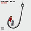 Don't Let Me Go - Extended Mix