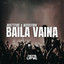 Baila Vaina - Extended Mix