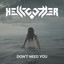 Don't Need You cover