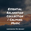 Essential Relaxation Collection | Calming Music cover
