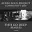 Community - Fish Go Deep Dub Mix