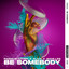 Rasmus Hagen - Be Somebody (Achilles)