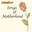 Songs of Motherhood cover