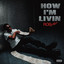 Rob49 - How I'm Livin