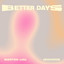 Better Days - Extended