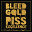Bleed Gold, Piss Excellence cover