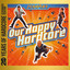 Our Happy Hardcore (20 Years of Hardcore Expanded Edition) [Remastered] cover
