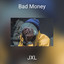 Bad Money