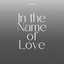 In the Name of Love - Ballad Version (Slowed + Reverb)