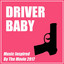 Driver Baby (Music Inspired by the Movie) cover