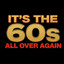 It's the 60s all over again