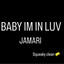 Jamari - Baby I'm In Luv (Squeaky Clean)