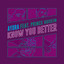 Know You Better cover