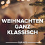 WEIHNACHTEN GANZ KLASSISCH cover