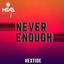 Never Enough - Extended Mix