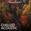 Mahogany: Chilled Acoustic, Vol. 1 cover