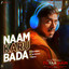 Adarsh Gourav & Sez On The Beat - Naam Karu Bada