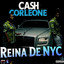 Cash Corleone - Reina De NYC
