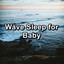 Wave Sleep for Baby cover