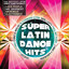Súper Latin Dance Hits cover
