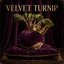 Velvet Turnip