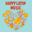 Happy Latin Music cover