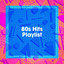 80S Hits Playlist cover
