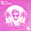 Your Love - Sebb Junior Extended Remix