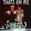 That's on me cover