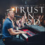 Trust In God - The River Worship