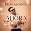 FELIX ARGENIS - AHORA ME TOCA A MI