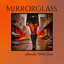 Mirrorglass - Secretly Admitting To Murder
