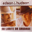 Edson e Hudson - No Limite Da Saudade