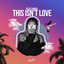 This Isn\'t Love artwork